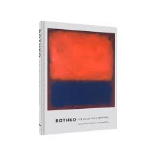 Rothko The Color Field Paintings By