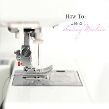 How To Use A Sewing Machine A Guide For Beginners
