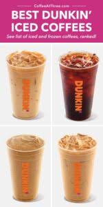best dunkin iced coffees coffee at three