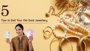 5 tips to sell your old gold jewellery