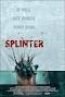 Splinter 2008 from www.filmaffinity.com