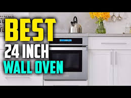 24 Inch Wall Oven Reviews In 2022