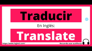 cómo se dice traducir en inglés