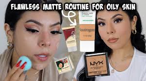 flawless matte makeup routine for oily