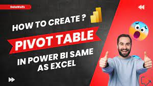 how to create pivot table in power bi