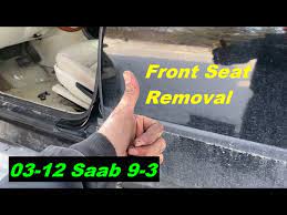 How To Remove Front Seat Saab 9 3 03 12