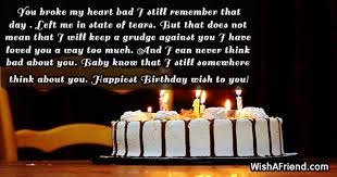 Romantic birthday greetings for girlfriend. You Broke My Heart Bad I Birthday Message For Ex Girlfriend