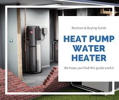 Best Heat Pump Water Heater Reviews Of 2019 A Complete Guide