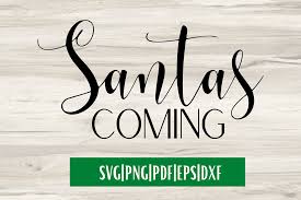 We are working on different sizes, styles, and new. Santas Coming Svg Christmas Svg Graphic By Mockup Venue Creative Fabrica