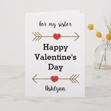 Valentine's day is celebrated on 14th february across the globe. For My Sister Happy Valentine S Day Card Zazzle Com Happy Valentines Day Card Happy Mothers Day Sister Happy 16th Birthday