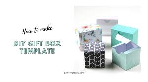diy gift box template gathering beauty