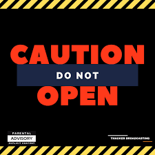 Caution Do Not Open