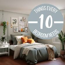 Top 10 Things Your Bedroom Needs