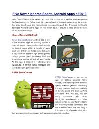 Anytime, anywhere, across your devices. Five Never Ignored Sports Android Apps 2013