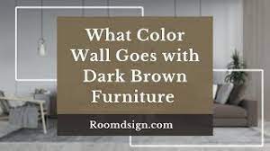 what color wall goes with dark brown