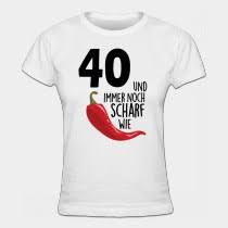 40 Geburtstag T Shirts Für Frauen Online Bestellen Lieblingsmotiv