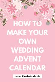 Well we've rounded up some lovely ideas that would work a treat! How To Make A Wedding Countdown Calendar Kiss The Bride Magazine
