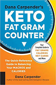You can view this information on the bottom of the nutrition facts panel on food packages. Dana Carpender S Keto Fat Gram Counter The Quick Reference Guide To Balancing Your Macros And Calories Carpender Dana 9781592339082 Amazon Com Books