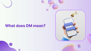 what does dm mean and how can you use