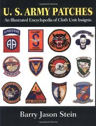 U S Army Patches An Illustrated Encyclopedia Of Cloth Unit