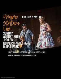 The kuipers family farm is an outstanding place to bring your family. Prairie Station Live At Kuipers Family Farm Kuipers Family Farm Maple Park August 29 2021 Allevents In