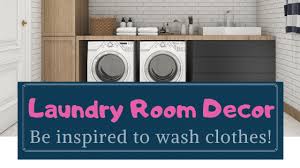 laundry room decorating ideas that will