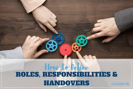 How To Define Roles Responsibilities And Handovers Cleverism