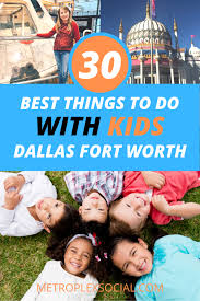 with kids in dallas fort worth
