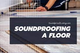 how to soundproof a floor solutions