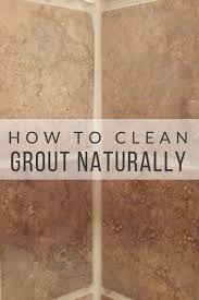 how to clean grout naturally