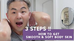 how to get smooth and soft body skin