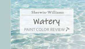 Sherwin Williams Watery Sw 6478 The