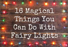 Magical Things You Can Do With Fairy Lights