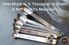 how much is 3 4 teaspoon in gram ml