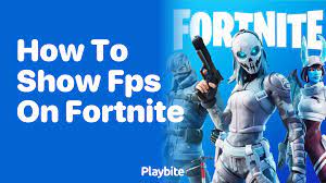 how to show fps on fortnite a quick