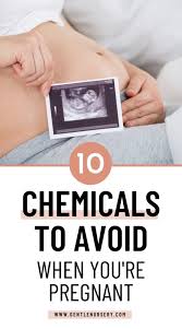 chemicals to avoid during pregnancy