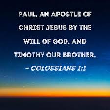 colossians 1 1 paul an apostle of