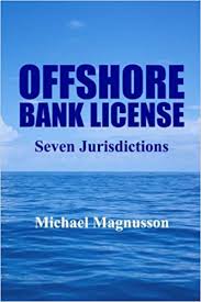 A type of offshore savings account used by a wealthy individual to hide assets, typically to evade taxes and/or commit illegal acts such as money laundering. Offshore Bank License Seven Jurisdictions Amazon De Magnusson Michael Fremdsprachige Bucher