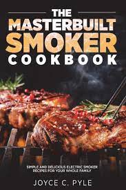 the masterbuilt smoker cookbook simple