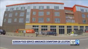 Gordon Food Service To Open Store In Grs Midtown