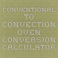Conventional To Convection Oven Conversion Calculator In