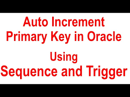 oracle auto increment primary key using