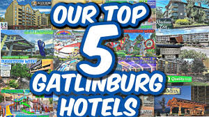 best hotels in gatlinburg