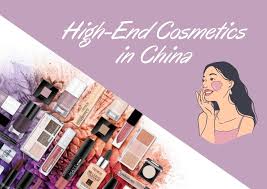 the high end cosmetics market in china