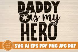 Daddy Police Is My Hero Svg Cut File Graphic By Vectorcreationstudio Creative Fabrica