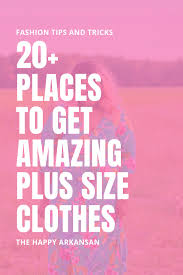 20 Places To Get Amazing Plus Size Clothes The Happy Arkansan