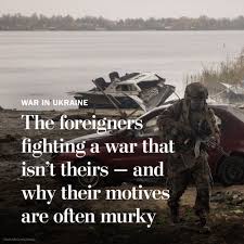 for foreign fighters in ukraine war
