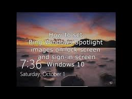 Shout out in comments what you think of it and how microsoft can make it. How To Set Bing Windows Spotlight Images On Lock Screen And Sign In Screen Windows 10 Youtube