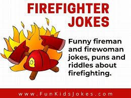 firefighter jokes clean firefighter jokes