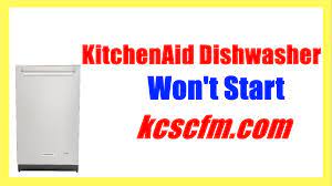 why kitchenaid dishwasher won t start